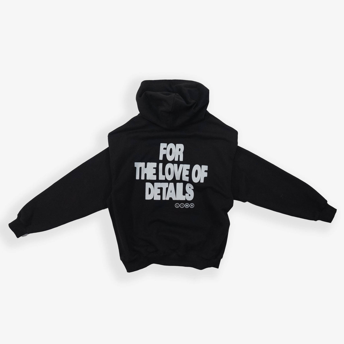 Black hoodie with &quot;For the Love of Details&quot; printed on the back.